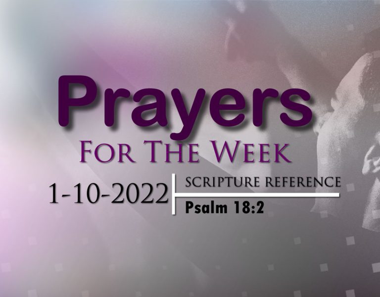 PRAYERS FOR THE WEEK: 1-10-2022