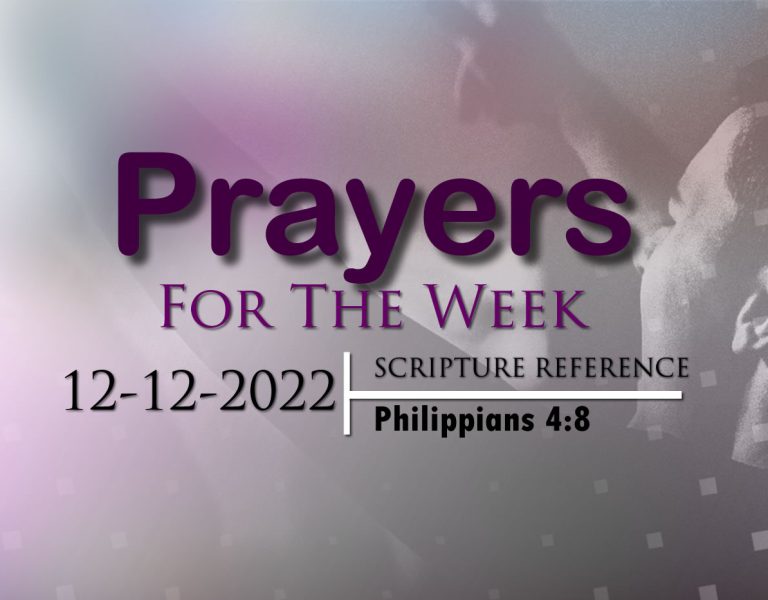 PRAYERS FOR THE WEEK: 12-12-2022